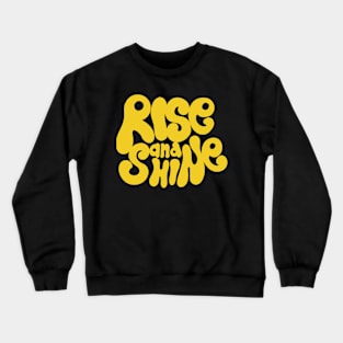 Rise and Shine Crewneck Sweatshirt